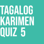 tagalog karimen quiz 5 gaijin world