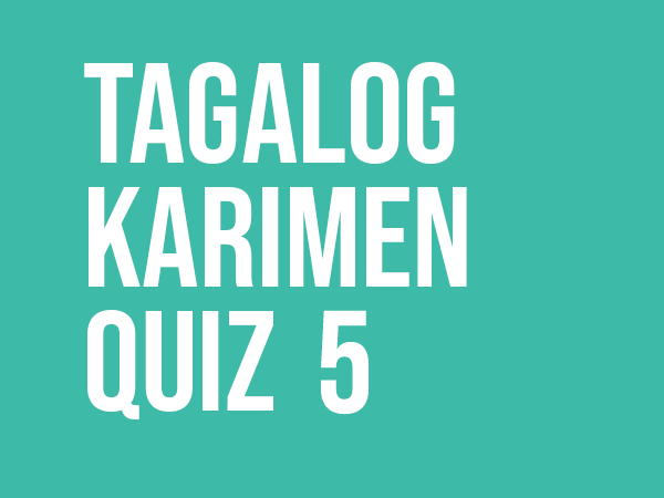 tagalog karimen quiz 5 gaijin world