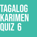 tagalog karimen quiz 6 gaijin world